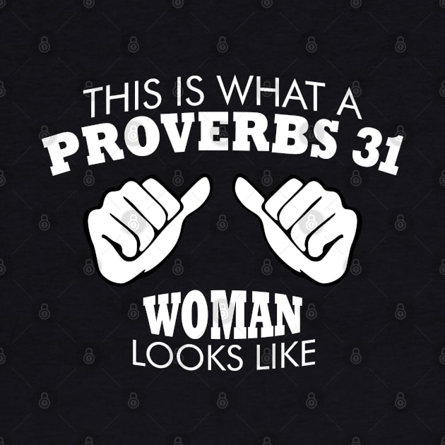 This Is What A Proverbs 31 Woman Looks Like by CalledandChosenApparel